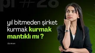 Şirket Kurmak Yıl Bitmeden mi Yeni Yılda mı Mantıklı?