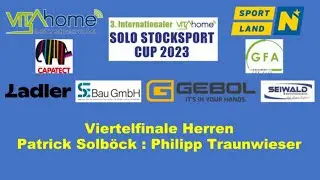 Solo Cup 2023, Viertelfinale Herren, Patrick Solb&ouml;ck gegen Philipp Traunwieser