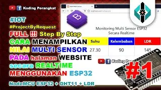 Part 1 - Cara Menampilkan Nilai Multi Sensor ke Halaman Website Secara Realtime dengan NodeMCU ESP32