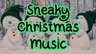 Sneaky Christmas Music | Christmas Funny Background Music
