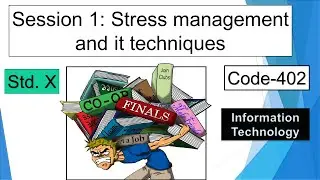 Self Management skills | Stress Management and it techniques Class X
