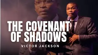 Victor Jackson - THE COVENANT OF SHADOWS