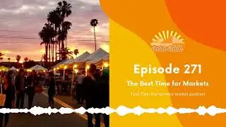 Ep 271: The Best Time for Markets