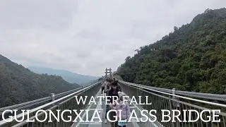 GULONGXIA GLASS BRIDGE & WATER FALL IN CHINA 🇨🇳 