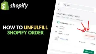 Shopify: How to Unfulfill an Order / Cancel Fulfillment