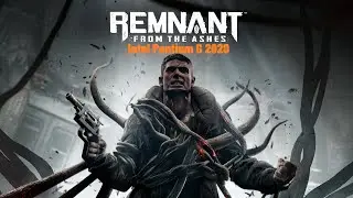 Remnant: From the Ashes. FPS Test Intel Pentium G 2020 (Nvidia GeForce GTX 1050)