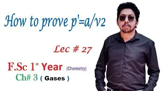 How to  prove p'=a/v2  | First Year Fsc Chemistry | Ch # 3 | Lec # 23 | Sheikh Omar