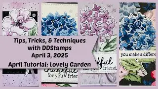 Tips, Tricks and Techniques with DDStamps: Lovely Garden