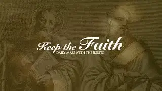 KEEP THE FAITH: Daily Mass with the Jesuits | 2 Jan 26