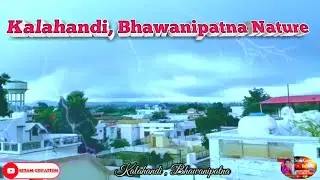 Bhawanipatna Beautiful Nature ❤️ || Kalahandi || Rain Status || Weather Status || Sitam Creation 😎