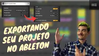 COMO EXPORTAR PROJETOS NO ABLETON LIVE [Em Diferentes Formas e Funções]