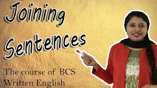 Joining Sentences || 46th BCS Preliminary & 46th BCS Written Exam 2024।।