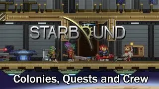 Colonies, Quests and Crew | Starbound Nightly Explorations