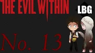 Let's Play The Evil Within-Episode 13: Kidman Needs Help