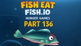 🐠 Fish Eat Fish.io:Hunger Games Walkthrough Part 136 | Mobile Gameplay (Android/iOS)