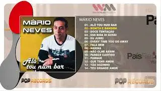 Mario Neves - Alô Tou Num Bar (Full Álbum)