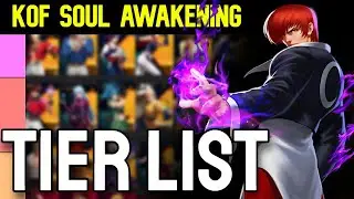 KOF Soul Awakening - Tier List  (X7GAME)