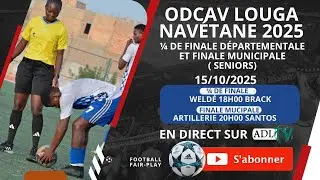🔴EN DIRECT : Stade Alboury Ndiaye de Louga | Navétane 2025 : 1/4 Dép-Finale Municipale | Odcav Louga