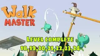 WALK MASTER COMPLETE LEVEL 18,19,20,21,22,23,24 ANDROID IOS GAMEPLAY
