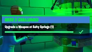 Upgrade a Weapon at Salty Springs (1) - Fortnite Week 5 Challenges