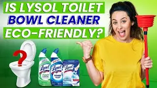 Расшифровка чистящего средства для унитазов Lysol: экологично ли оно?