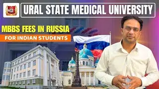 Ural State Medical University Fees Structure, Admission process, Hostel & Reviews | MBBS In Russia