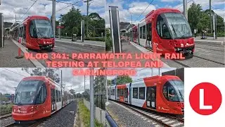 Vlog 341: Parramatta Light Rail Testing at Telopea and Carlingford