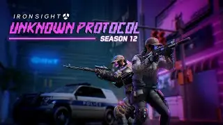 Ironsight Season 12 : Unknown Protocol