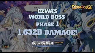 Grand Chase | World Boss Phase 1 | 1.632B Damage! (CL22 Europa)