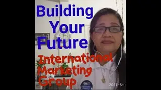 Building Your Future | International Marketing Group- Video #4
