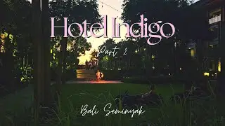 Hotel Indigo Seminyak | Bali Hotels | Seminyak Hotels | Family Travel Vlog