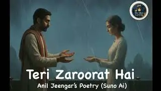 Teri Zaroorat Hai / Anil Jeengar / Silent Lyricist / Official Video Channel / Suno Ai Song 