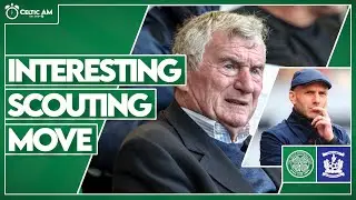 Louie Barry, Valle exit, interesting scouting move & Celtic vs Kilmarnock