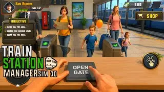 Train Station Manager Sim 3D - Gameplay Walkthrough Part 1 (iOS, Android)