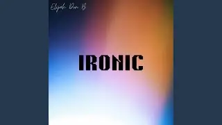 IRONIC