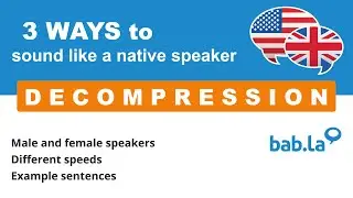 DECOMPRESSION pronunciation | Improve your language with bab.la