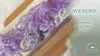Lavender | Goat Milk Soap | Cold Process Soap