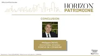 Horizon Patrimoine 2025: la conclusion de Philippe Crevel (Cercle de l'Epargne)