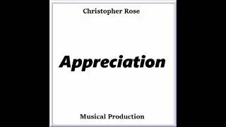 Appreciation (Full Album) (Prod By Christopher Rose)