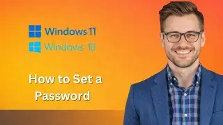 How to Set a Password on Windows 11 (Latest Update)