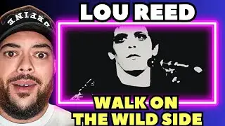 THIS WAS INTERESTING.. Lou Reed - Walk On The Wild Side REACTION | FIRST TIME HEARING