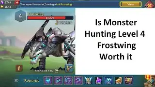Lords Mobile: Monster Hunting Level 4 Frostwing - Is it worth it?