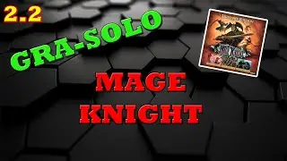 Gra Solo! Mage Knight(odc 2)!