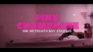 Mr. Muthafuckin' eXquire - Pink Champagne (Official Music Video)