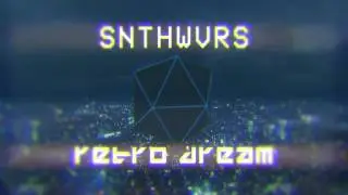 SNTHWVRS - Retro Dream
