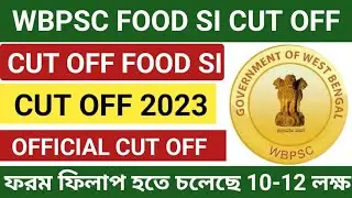 WBPSC Food SI পরীক্ষা দেওয়ার আগে কিছু কথা  জানুন || Food SI Cut Off Mark ||