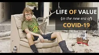 Why You Must Add Value To Your Life - (Implications of Covid-19)