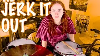 Jerk It Out - Ceasars - Drum Cover