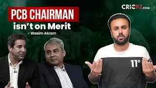 Wasim Akram Questions PCB! No Merit, No Grassroots Development? | Cric92 | Vlog 189