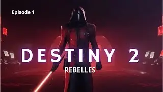 (1) Destiny 2 : Rebelles - Une guerre de r&eacute;bellion dans l'univers Star Wars